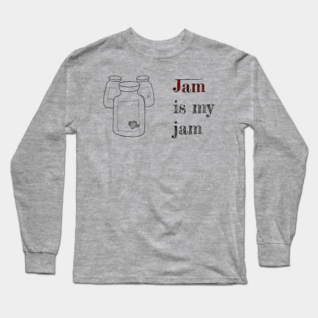 Jam is my jam Long Sleeve T-Shirt by justNickoli